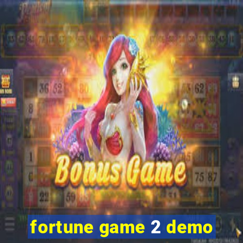 fortune game 2 demo